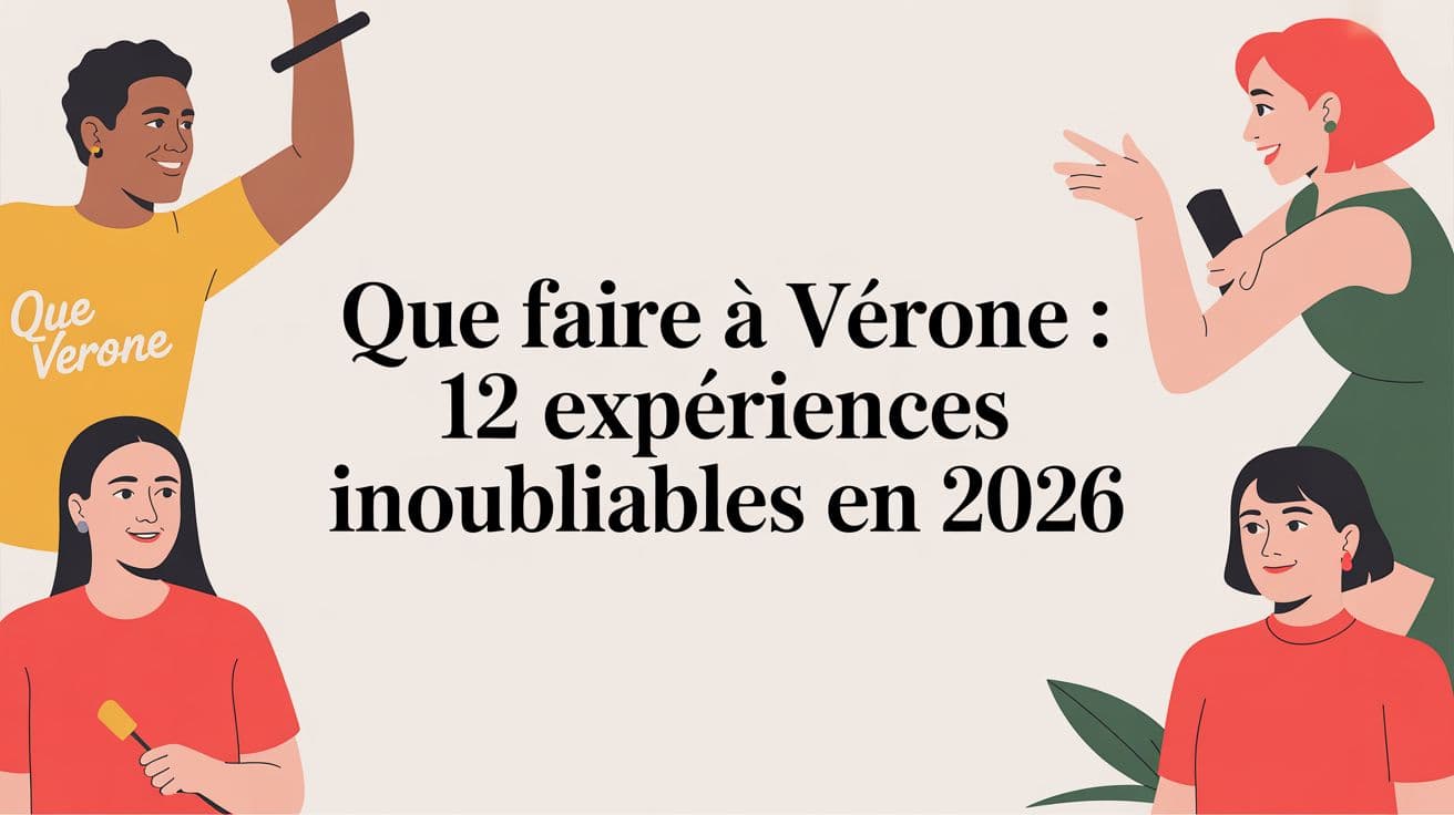 Que faire à Vérone : 12 expériences inoubliables en 2026